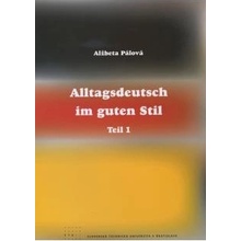 Pálová Alžbeta - Alltagsdeutsch im guten Stil