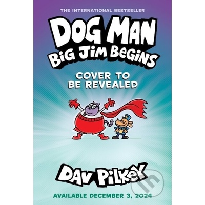 DOG MAN13 BIG JIM BEGINS