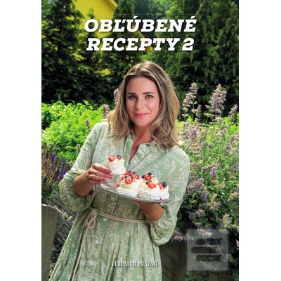 Obľúbené recepty 2 - Veronika Bušová