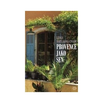 Provence jako sen