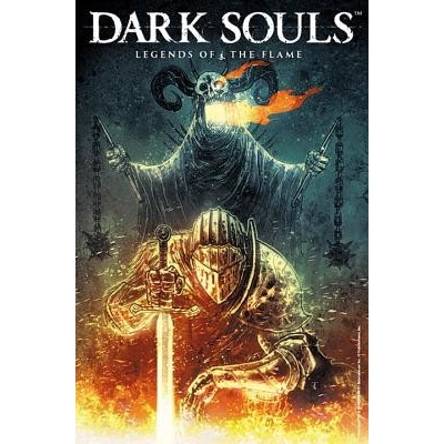 Dark Souls: Legends of the Flame Mann George Paperback