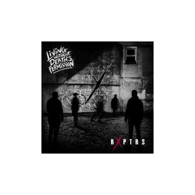 RXPTRS - LIVING WITHOUT DEATH\'S PERMISSI LP