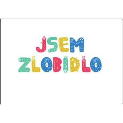 Plakát typ A4-A0 Jsem zlobidlo