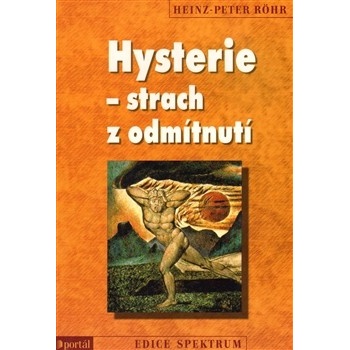 Hysterie - strach z odmítnutí - Röhr Heinz-Peter