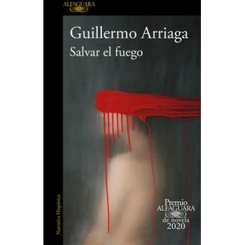 Image 1 of Salvar El Fuego (Premio Alfaguara 2020) / Saving the Fire