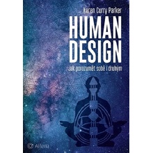 Human design - Jak porozumět sobě i druhým - Curry Karen Parker