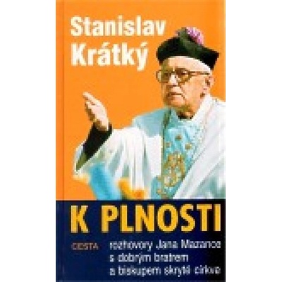 K plnosti - Stanislav Krátký