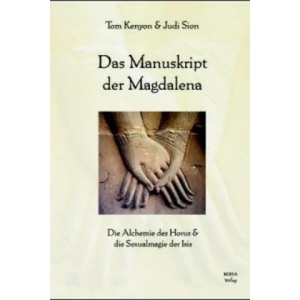 Das Manuskript der Magdalena | Tom Kenyon, Judi Sion (2003)