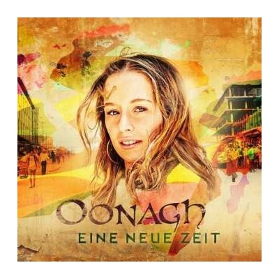 Oonagh - Eine Neue Zeit CD