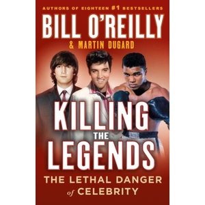 Killing the Legends: The Lethal Danger of Celebrity (ISBN: 9781250322111)