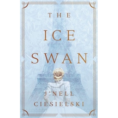 The Ice Swan Ciesielski J'Nell