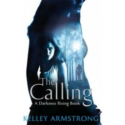 The Calling: Darkness Rising: Book 02 - Paperb... - Kelley Armstrong