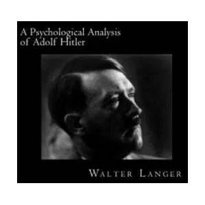 A Psychological Analysis of Adolf Hitler | Walter Langer, David Webb (ISBN: 9781481110853)