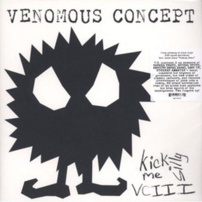 VENOMOUS CONCEPT: KICK ME SILLY - VC III LP
