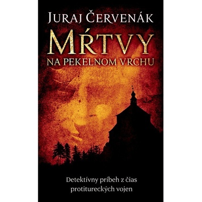 Mŕtvy na Pekelnom vrchu - Juraj Červenák 2013