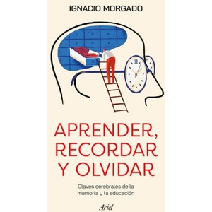 APRENDER RECORDAR OLVIDAR | IGNACIO MORGADO (2024)