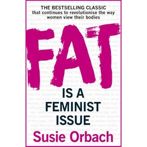 Fat Is A Feminist Issue (2016)