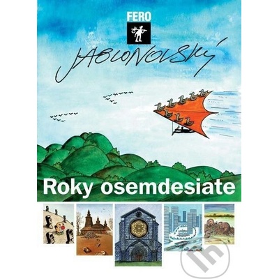 Roky osemdesiate - Fero Jablonovský