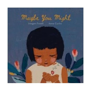 Maybe You Might | Anna Cunha (ISBN: 9781913747862)