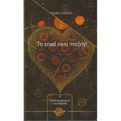 To snad není možný - Lehkoživ Radek