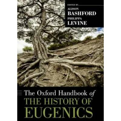 Oxford Handbook of the History of Eugenics | Alison Bashford