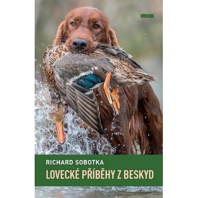 Lovecké příběhy z Beskyd - Richard Sobotka