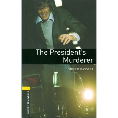 Oxford Bookworms Library 1 President´s Murder