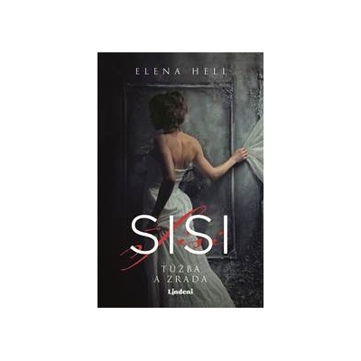 Sisi 2 – Túžba a zrada - Elena Hell