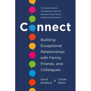 Connect: Building Exceptional Relationships with Family, Friends, and Colleagues | Carole Robin (ISBN: 9780593237090)