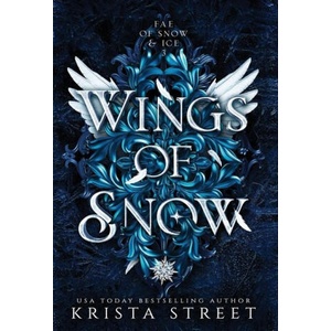 Wings of Snow | Krista Street (ISBN: 9781946884282)