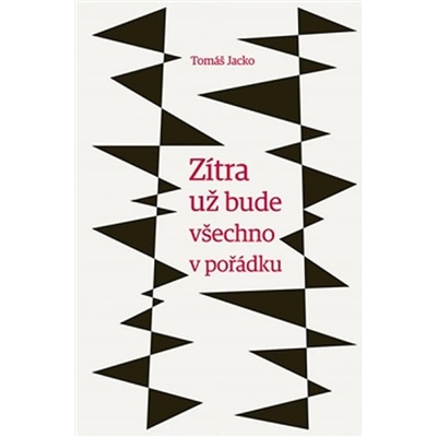 Zítra už bude všechno v pořádku