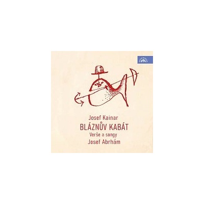Bláznův kabát. Verše a songy - Josef Kainar