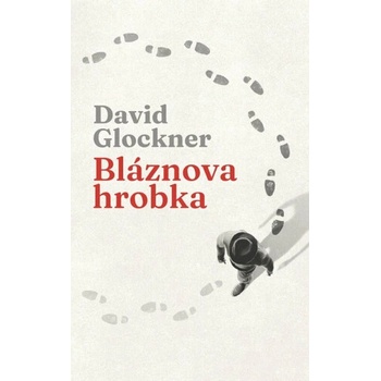 Bláznova hrobka - David Glockner