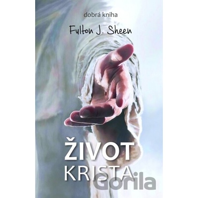 Život Krista - Fulton John Sheen