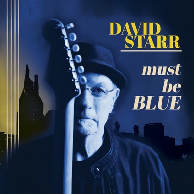David Starr - MUST BE BLUE CD