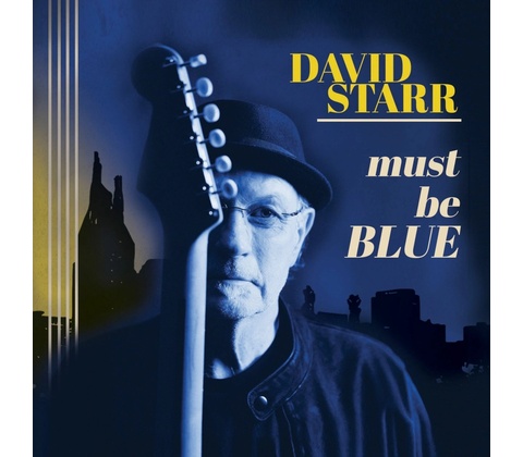 David Starr - MUST BE BLUE CD
