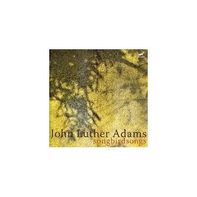 Adams John Luther - Songbirdsongs CD