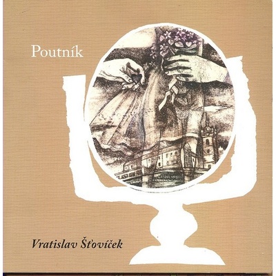 POUTNÍK (ČAS LÁSEK, ČAS MÍJENÍ) - Vratislav Šťovíček
