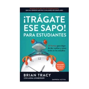 Trágate Ese Sapo! Para Estudiantes | Brian Tracy (ISBN: 9788416997503)