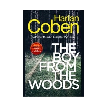 The Boy from the Woods : New from the #1 bestselling creator of the hit Netflix series The Stranger - Harlan Coben