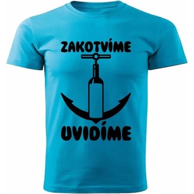 Vodácké tričko Zakotvíme uvidíme dětské