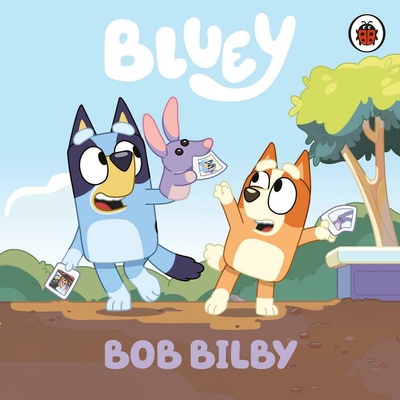 Bluey: Bob Bilby - Ladybird Books