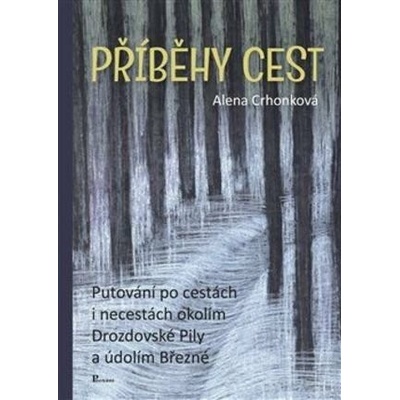 Příběhy cest - Alena Crhonková