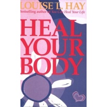 Heal Your Body - Louise L. Hay