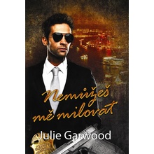 Nemůžeš mě milovat Julie Garwood