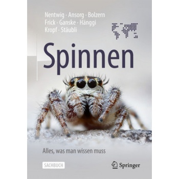 Spinnen - Alles, was man wissen muss | Jutta Ansorg, Angelo Bolzern, Holger Frick, Anne-Sarah Ganske, Ambros Hänggi, Christian Kropf, Anna Stäubli