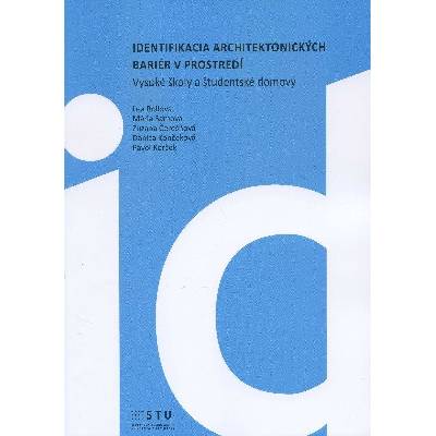 Identifikácia architektonických bariér v prostredí - Lea Rollová, Mária Samová