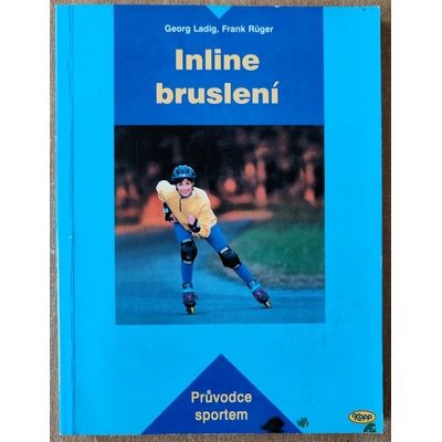 Inline bruslení - Průvodce sportem kolektiv