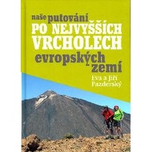 Naše putování po nejvyšších vrcholech evropských zemí - Eva a Jiří Pazderský