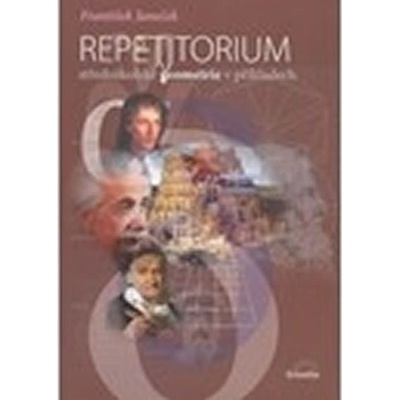Repetitorium středoškolské geometrie v příkladech - František Janeček